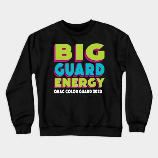 Big Guard Energy Crewneck Sweatshirt